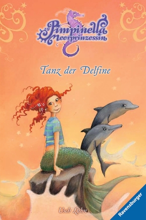 Pimpinella Meerprinzessin 7: Tanz der Delfine von Gotzen-Beek,  Betina, Luhn,  Usch
