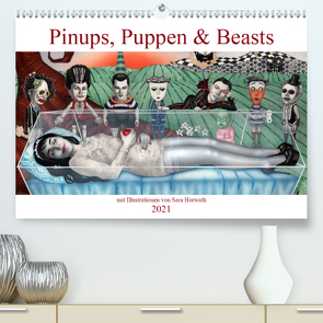 Pin-ups, Puppen & kleine Monster (Premium, hochwertiger DIN A2 Wandkalender 2021, Kunstdruck in Hochglanz) von Horwath,  Sara