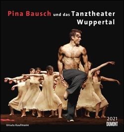 Pina Bausch und das Tanztheater Wuppertal 2021 – Ballett – Wandkalender 45 x 48 cm – Spiralbindung von Kaufmann,  Ursula