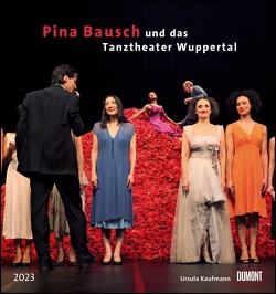 Pina Bausch und das Tanztheater Wuppertal 2023 – Ballett – Wandkalender 45 x 48 cm – Spiralbindung von Kaufmann,  Ursula