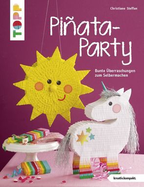 Piñata-Party (kreativ.kompakt) von Steffan,  Christiane