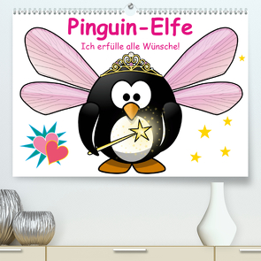 Pinguin-Elfe (Premium, hochwertiger DIN A2 Wandkalender 2020, Kunstdruck in Hochglanz) von Stanzer,  Elisabeth