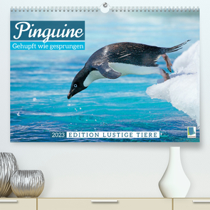 Pinguine: Gehupft wie gesprungen – Edition lustige Tiere (Premium, hochwertiger DIN A2 Wandkalender 2023, Kunstdruck in Hochglanz) von CALVENDO