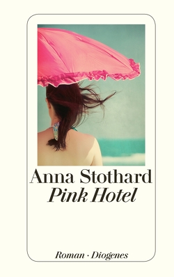 Pink Hotel von Arz,  Astrid, Herzog,  Hans M., Stothard,  Anna