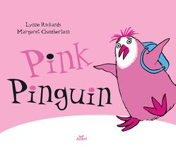 Pink Pinguin von Chamberlain,  Margaret, Leibfried,  Clara, Rickards,  Lynne