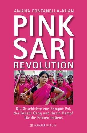 Pink Sari Revolution von Fontanella-Khan,  Amana, Schaden,  Barbara