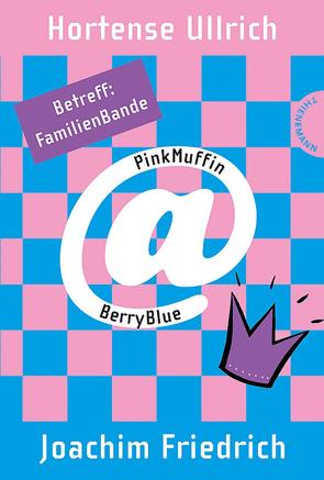 PinkMuffin@BerryBlue 5: PinkMuffin@BerryBlue. Betreff: FamilienBande von Friedrich,  Joachim, Holland,  Carola, Ullrich,  Hortense