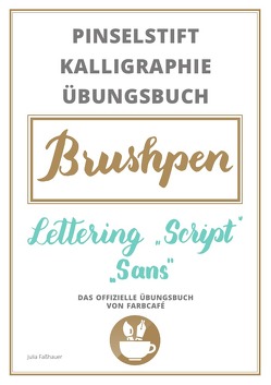 Pinselstift Kalligraphie Übungsbuch von Faßhauer,  Julia