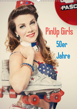 PinUp Girls 50er Jahre (Wandkalender 2021 DIN A2 hoch) von Productions,  GrandMa