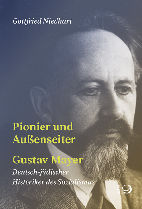 Pionier und Außenseiter Gustav Mayer von Niedhart,  Gottfried