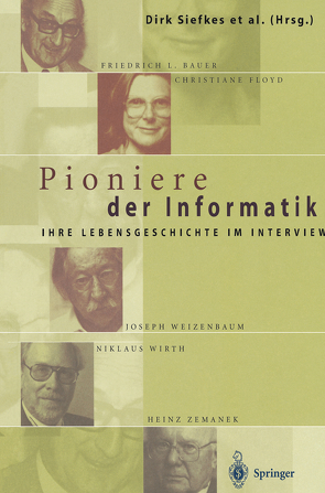 Pioniere der Informatik von Brauer,  W., Braun,  Anette, Eulenhöfer,  Peter, Siefkes,  Dirk, Stach,  Heike, Städtler,  Klaus