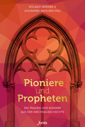 Pioniere und Propheten von Nehlsen,  Johannes, Werner,  Roland