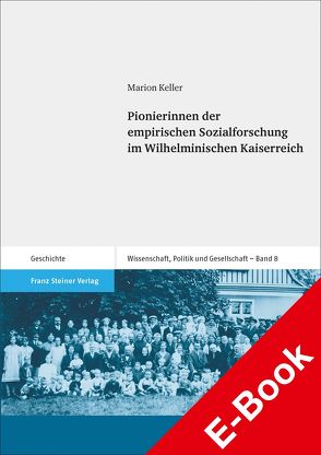 Pionierinnen der empirischen Sozialforschung im Wilhelminischen Kaiserreich von Keller,  Marion