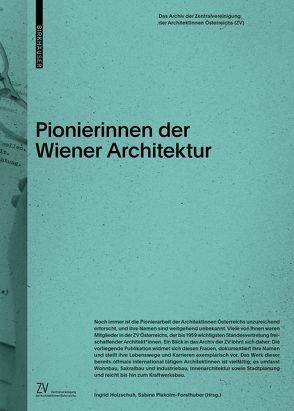 Pionierinnen der Wiener Architektur von Holzschuh,  Ingrid, Plakolm-Forsthuber,  Sabine, Zentralvereinigung der Architekt*innen Österreichs