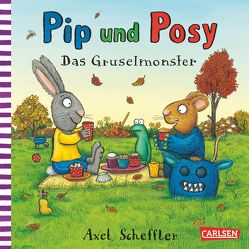 Pip und Posy: Das Gruselmonster von Scheffler,  Axel