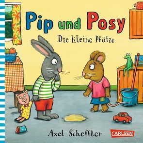 Pip und Posy: Minibuch Die kleine Pfütze von Scheffler,  Axel