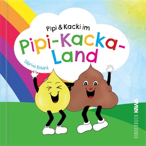 Pipi & Kacki im Pipi-Kacka-Land von Richard,  Sabrina