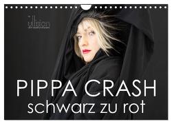 PIPPA CRASH – schwarz zu rot (Wandkalender 2024 DIN A4 quer), CALVENDO Monatskalender von Allgaier (ullision),  Ulrich