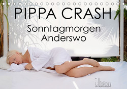 PIPPA CRASH – Sonntagmorgen Anderswo (Tischkalender 2023 DIN A5 quer) von Allgaier (ullision),  Ulrich