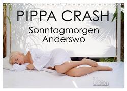 PIPPA CRASH – Sonntagmorgen Anderswo (Wandkalender 2024 DIN A3 quer), CALVENDO Monatskalender von Allgaier (ullision),  Ulrich