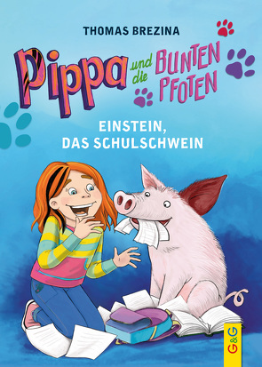 Pippa und die Bunten Pfoten – Einstein, das Schulschwein von Brezina,  Thomas, Herberger,  Petra