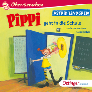 Pippi geht in die Schule und eine weitere Geschichte von Illert,  Ursula, Lindgren,  Astrid