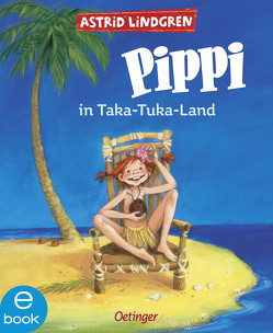 Pippi Langstrumpf 3. Pippi in Taka-Tuka-Land von Engelking,  Katrin, Heinig,  Cäcilie, Lindgren,  Astrid