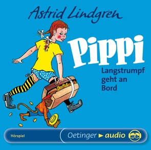 Pippi Langstrumpf 2. Pippi Langstrumpf geht an Bord von Barth,  Monika, Heinig,  Cäcilie, Lindgren,  Astrid, Nowka,  Michael, Scharnweber,  Walter, Schiff,  Peter, Vethake,  Kurt