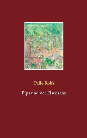 Pips und der Eisenzahn von Rolfs,  Palle