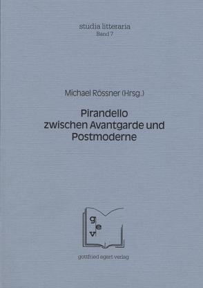 Pirandello zwischen Avantgarde und Postmoderne von Angelini,  Franca, Rössner,  Michael, Schröder,  Till, Winkelmann,  Otto, Zaiser,  Rainer