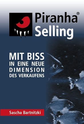 Piranha Selling von Bartnitzki,  Sascha