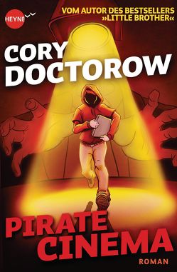 Pirate Cinema von Doctorow,  Cory, Plaschka,  Oliver