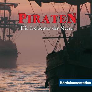 Piraten – Hördukumentation von Thelen,  Jens