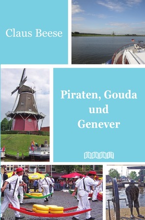 Piraten, Gouda und Genever von Beese,  Claus, Hrsg.,  Bookunit
