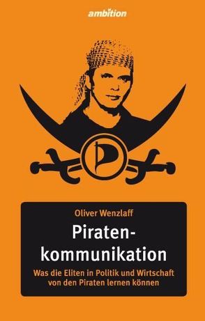 Piratenkommunikation von Wenzlaff Dr.,  Oliver
