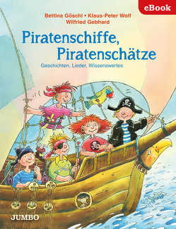 Piratenschiffe, Piratenschätze von Goeschl,  Bettina, Wolf,  Klaus-Peter