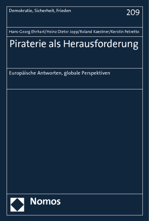 Piraterie als Herausforderung von Ehrhart,  Hans-Georg, Jopp,  Heinz Dieter, Kaestner,  Roland, Petretto,  Kerstin