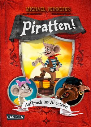 Piratten! Aufbruch ins Abenteuer von Ernle,  Daniel, Peinkofer,  Michael