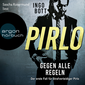 Pirlo – Gegen alle Regeln von Bott,  Ingo, Rotermund,  Sascha