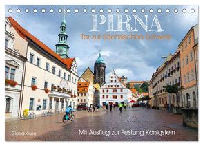 Pirna – Tor zur Sächsischen Schweiz (Tischkalender 2024 DIN A5 quer), CALVENDO Monatskalender von Kruse,  Gisela
