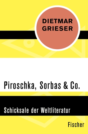 Piroschka, Sorbas & Co. von Grieser,  Dietmar
