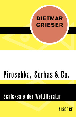 Piroschka, Sorbas & Co. von Grieser,  Dietmar