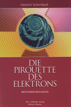 Pirouette des Elektrons von Jungk,  Robert, Schirmbeck,  Heinrich