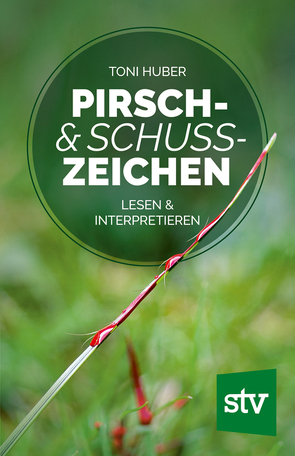 Pirsch & Schusszeichen von Huber,  Toni