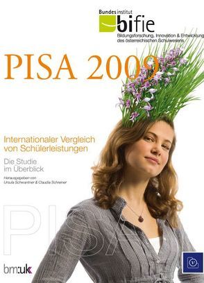 PISA 2009 – Internationaler Vergleich von Schülerleistungen von Schreiner,  Claudia, Schwantner,  Ursula
