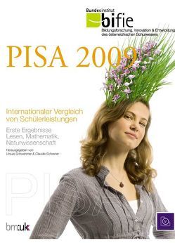 PISA 2009 – Internationaler Vergleich von Schülerleistungen von Schreiner,  Claudia, Schwantner,  Ursula