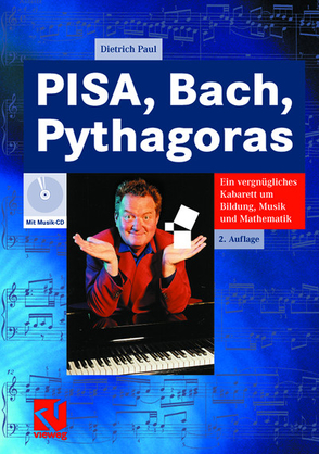 PISA, Bach, Pythagoras von Paul,  Dietrich