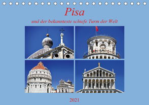Pisa und der bekannteste schiefe Turm der Welt (Tischkalender 2021 DIN A5 quer) von Thauwald,  Pia