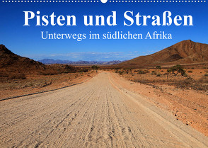Pisten und Straßen – unterwegs im südlichen Afrika (Wandkalender 2022 DIN A2 quer) von Werner Altner,  Dr.
