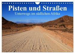 Pisten und Straßen – unterwegs im südlichen Afrika (Wandkalender 2024 DIN A4 quer), CALVENDO Monatskalender von Werner Altner,  Dr.
